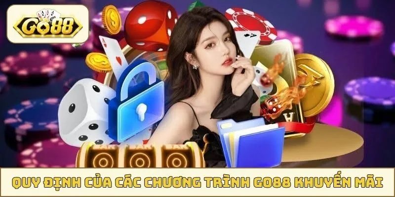 Quy định của các chương trình GO88 khuyến mãi